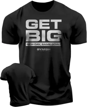 New Day Same Goal, Get Big Funny Bodybuilding Lifting T-Shirts for Men