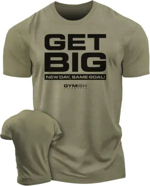 New Day Same Goal, Get Big Funny Bodybuilding Lifting T-Shirts for Men